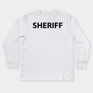 SHERIFF Kids Long Sleeve T-Shirt